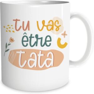 Mug Annonce naissance...Tu vas être Tata
